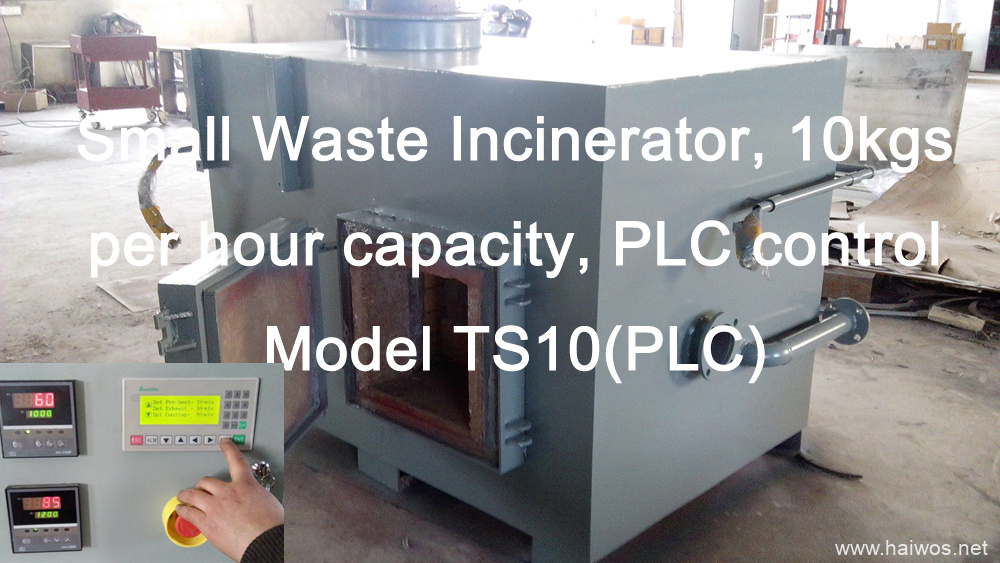 Tiny Waste Burner, 10kgs per hour capability, PLC control Model TS10( PLC).